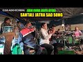 Santali jatra sad song adim owar jarpa opera2023 ll alom hilinj inja gatedular uihar tinjme