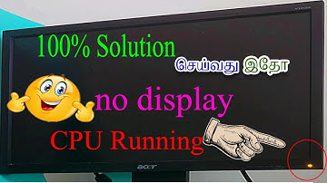Orange Light Blinking in Monitor | No display on monitor but cpu running in TAMIL| SOLUTION IN TAMIL
