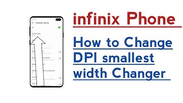 infinix Phone How to Change DPI smallest width Changer