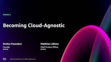 AWS re:Invent 2024 - Becoming cloud-agnostic (HYB202)