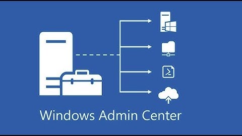 Windows Admin Center: Simplify Remote Windows Management, Hybrid & Hyperconverged Solutions