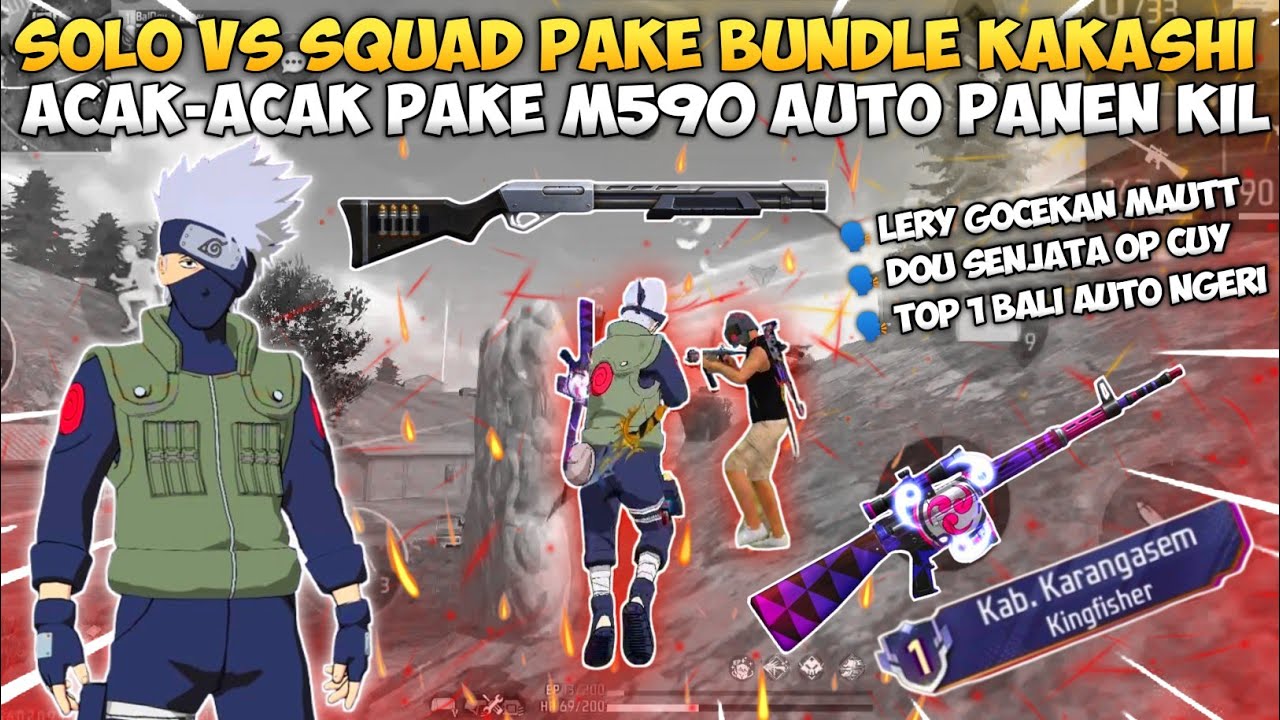 SOLO VS SQUAD PAKE BUNDLE KAKASHI!! ACAK-ACAK PAKE M590 AUTO PANEN KILL ...