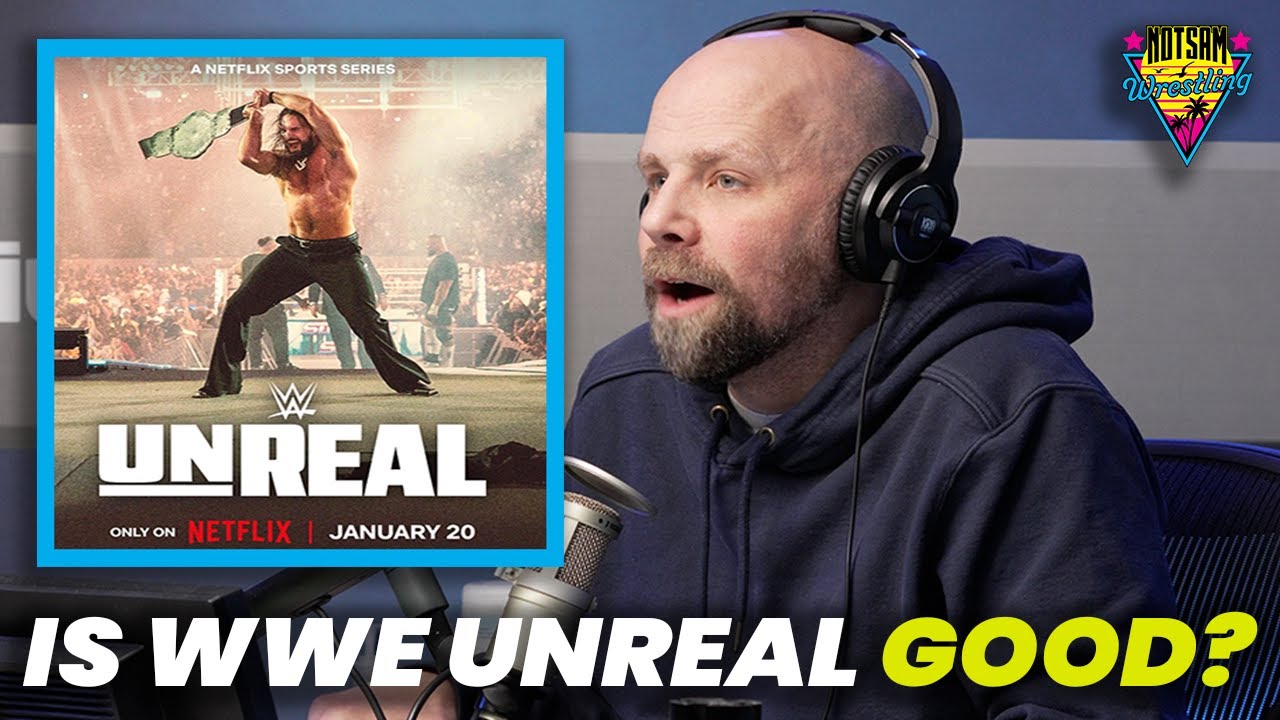 Is WWE Unreal Good For Wrestling Fans? | Notsam Wrestling Live