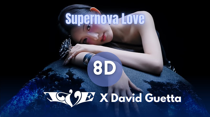 IVE X David Guetta - Supernova Love (8D Audio)