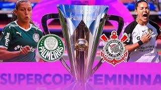 FINAL|Palmeiras x Corinthians SUPER COPA FEMININA 2026(AO VIVO) PRÉ-JOGO!