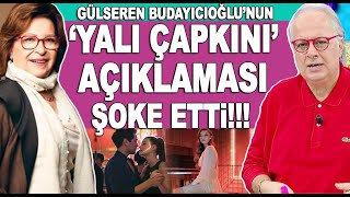 Gülseren Budayıcıoğlu'nun Yalı Çapkını Dizisi hakkında yaptığı açıklama büyük tepki çekti!