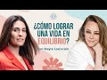 Cmo lograr una vida en equilibrio   mayte lascurain y luzma zetina