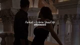 Ferhat - İzlərin Speed Up