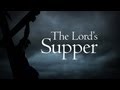 The Truth About... The Lord's Supper