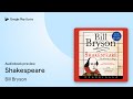 Shakespeare: The World as Stage by Bill Bryson &middot; Audiobook preview