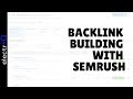 Link Building in 2020 | How to Get Backlinks with SEMrush that MATTER