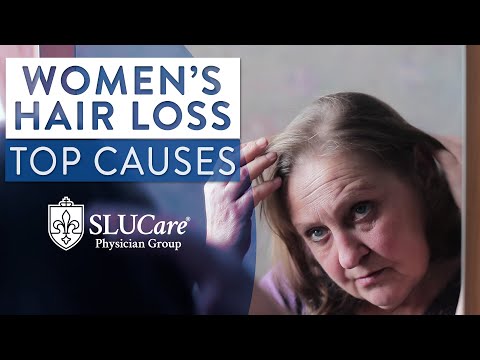 Top Causes of Hair Loss In Women - SLUCare Dermatology