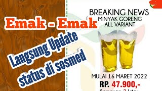 HARGA MINYAK GORENG TELAH DITETAPKAN TGL 16 MARET 2022 | Emak-Emak langsung update status di sosmed