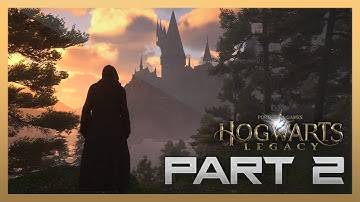 Hogwarts Legacy Gameplay Part 2 - First Day at Hogwarts