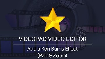How to Add a Ken Burns Effect (Pan and Zoom) | VideoPad Video Editing Tutorial