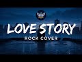 Love Story Taylor Swift Rock Cover Phantom Five PH 