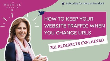 How to keep your website traffic when you change URLs - 301 redirects explained