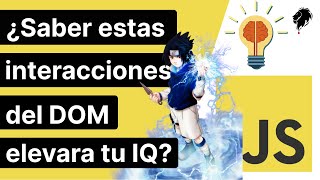 17 - Interacción del DOM y JavaScript  - Curso JavaScript desde 0