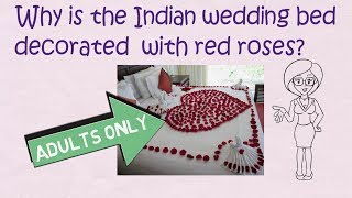 Why Is The Indian Wedding Bed Decorated With Red Roses Commonsense Questions Adults Only