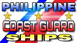 THE PHILIPPINE COAST GUARD SHIPS