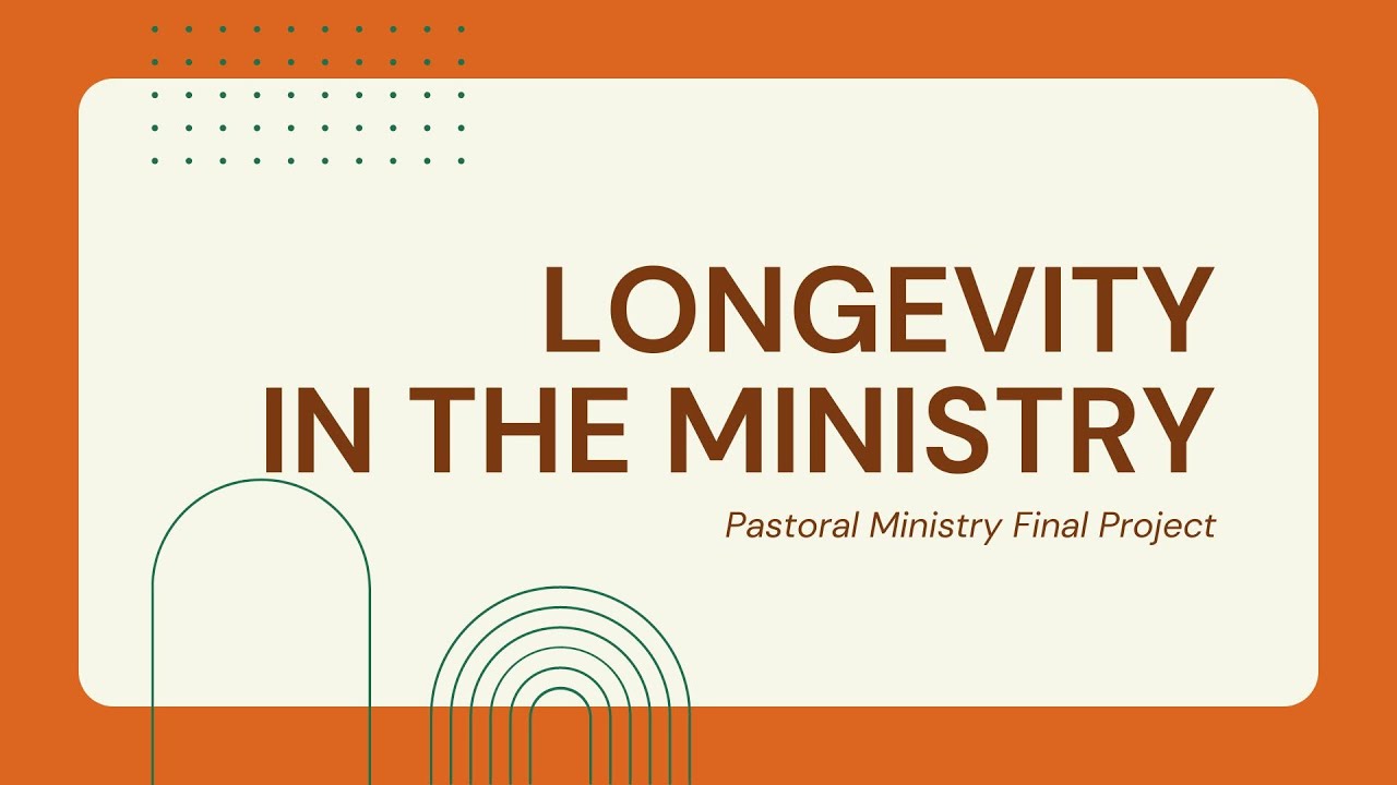 Longevity In the ministry