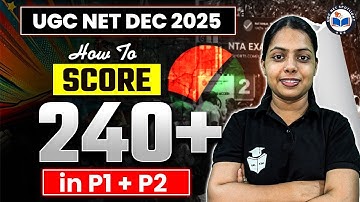 How to Score 240+ in UGC NET Paper 1 & Paper 2? UGC NET Paper 1 + Paper 2 Preparation Strategy 2025