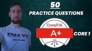 CompTIA A+ Practice Exam Test  for CORE 1 with 50 questions.