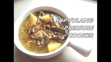 RESEPI SUP TULANG | GUNA PRESSURE COOKER | RUSELL TAYLORS | By Ann