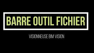 Tuto Outil FICHIER -   BIM Vision