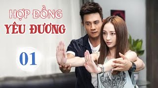 Hợp Đồng Yêu Đương Tập 01 - Phim Tình Cảm Lãng Mạn Trung Quốc Siêu Hot Thuyết Minh