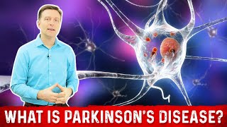 What is Parkinson's Disease and What Causes this Disease?  Explained by Dr. Berg