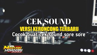 CEK SOUND VERSI KERONCONG TERBARU | Cocok buat cek sound sore sore