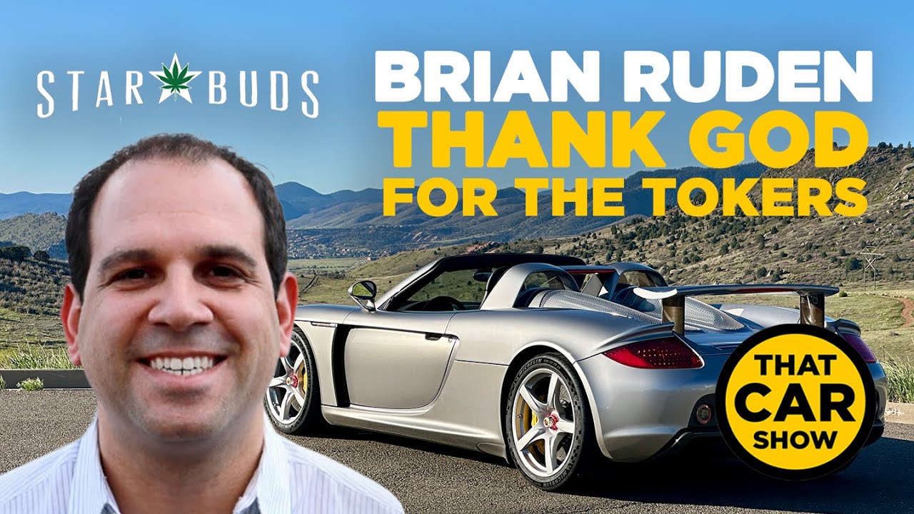 Thank God for the Tokers. With Starbuds’ Brian Ruden.  | That Car Show Podcast: S1 Ep 15
