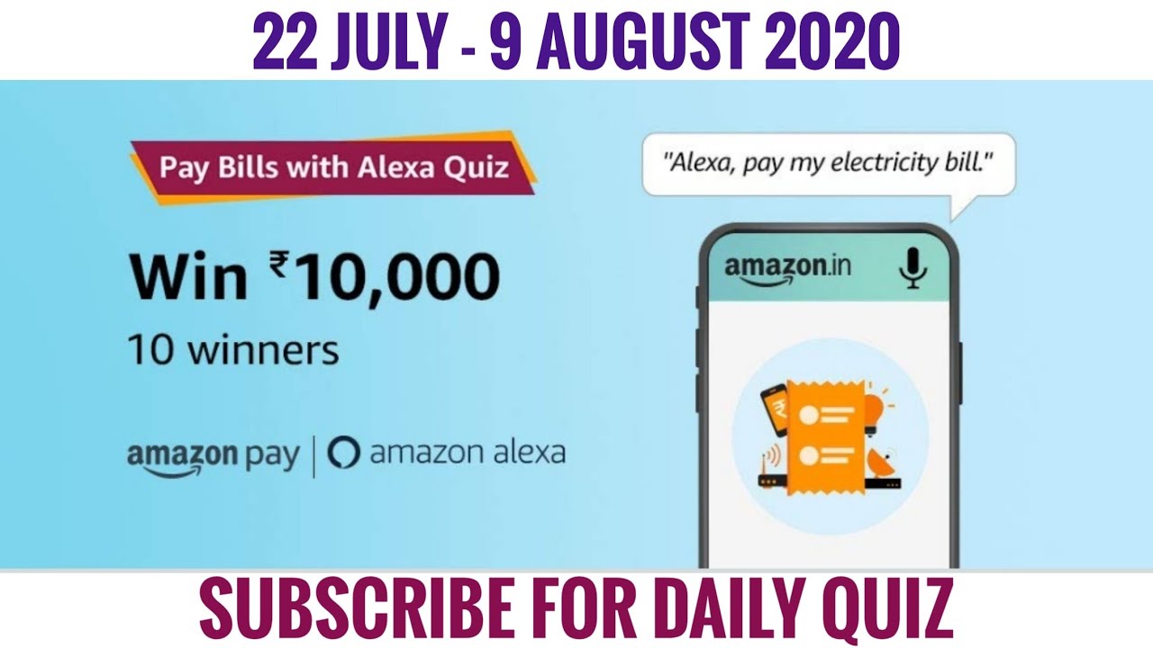 Amazon Pay Bills With Alexa Quiz Answers Today Win 10000
