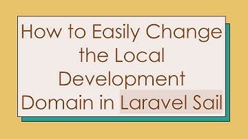 How to Easily Change the Local Development Domain in Laravel Sail