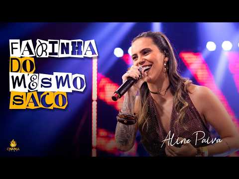 Chama Play | Aline Paiva - Farinha do Mesmo Saco (Ao Vivo)