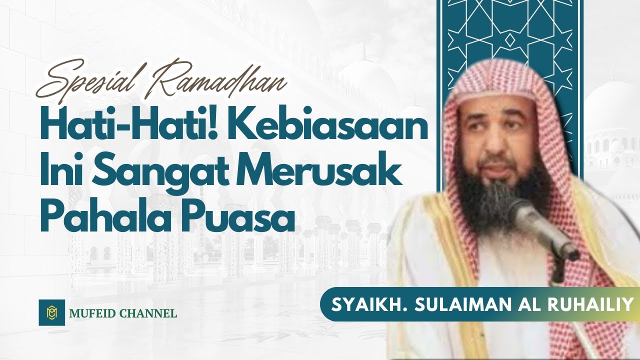 Tanpa Sadar! Kebiasan-Kebiasan Sepele Ini Bisa Menghapus Pahala Puasa. #pahalapuasa #ramadhan 