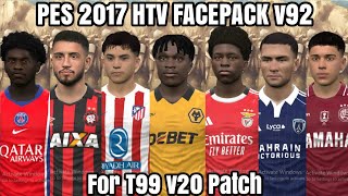 PES 2017 HTV FACEPACK v92 | For t99 v20 Patch PES 2017 HTV FACEPACK v92 | For t99 v20 Patch