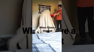 When I Fall In Love With A Blanket