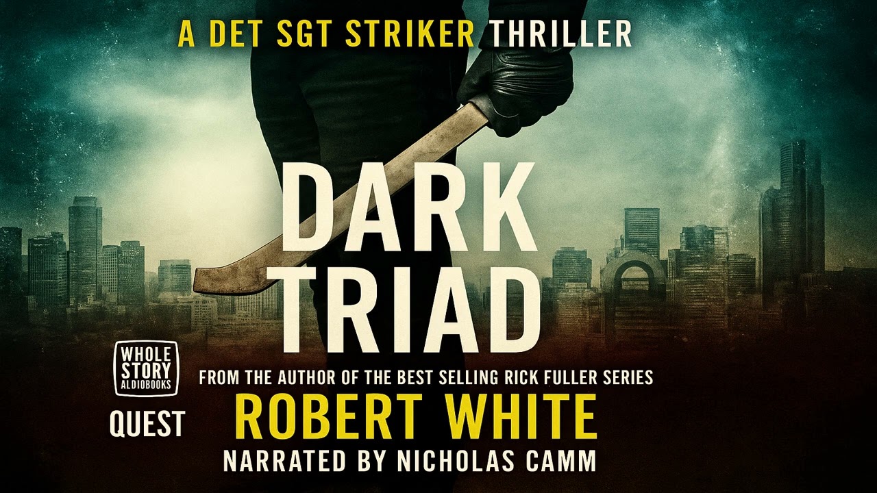 Dark Triad - Robert White - Audiobook Mystery, Thriller & Suspense
