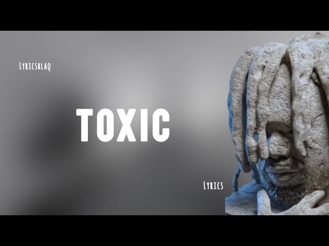 Bnxn - Toxic [Lyrics]