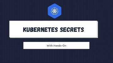 Kubernetes Secrets: How to Create, Use, and Manage Secrets in Kubernetes