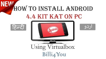 How to Install Android 4.4 Kit Kat on PC Using Virtualbox - Hindi/Urdu