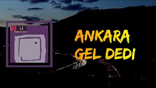 Pinhani - Ankara Gel Dedi (Lyrics)