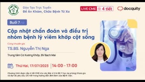 [UPDATE2023] BUỔI 7: CẬP NHẬT CHẨN ĐOÁN VÀ ĐIỀU TRỊ NHÓM BỆNH LÝ VIÊM KHỚP CỘT SỐNG
