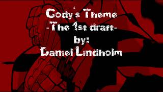 Cody's Theme, The 1st Draft