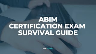 ABIM Exam Survival Guide