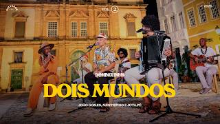 João Gomes Cantor - DOIS MUNDOS - João Gomes, Mestrinho e Jota.pê (Dominguinho Vol.2)