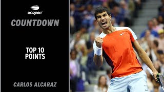 Carlos Alcaraz's Top 10 Points!