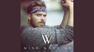 Mind Made Up - Wulf